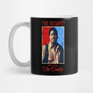 Brendan Fraser best daddy - The Mummy? Mug